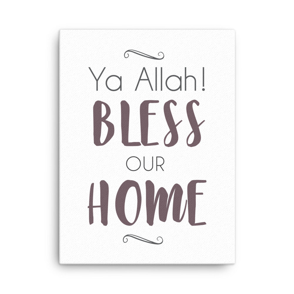Ya Allah Bless Our Home Canvas