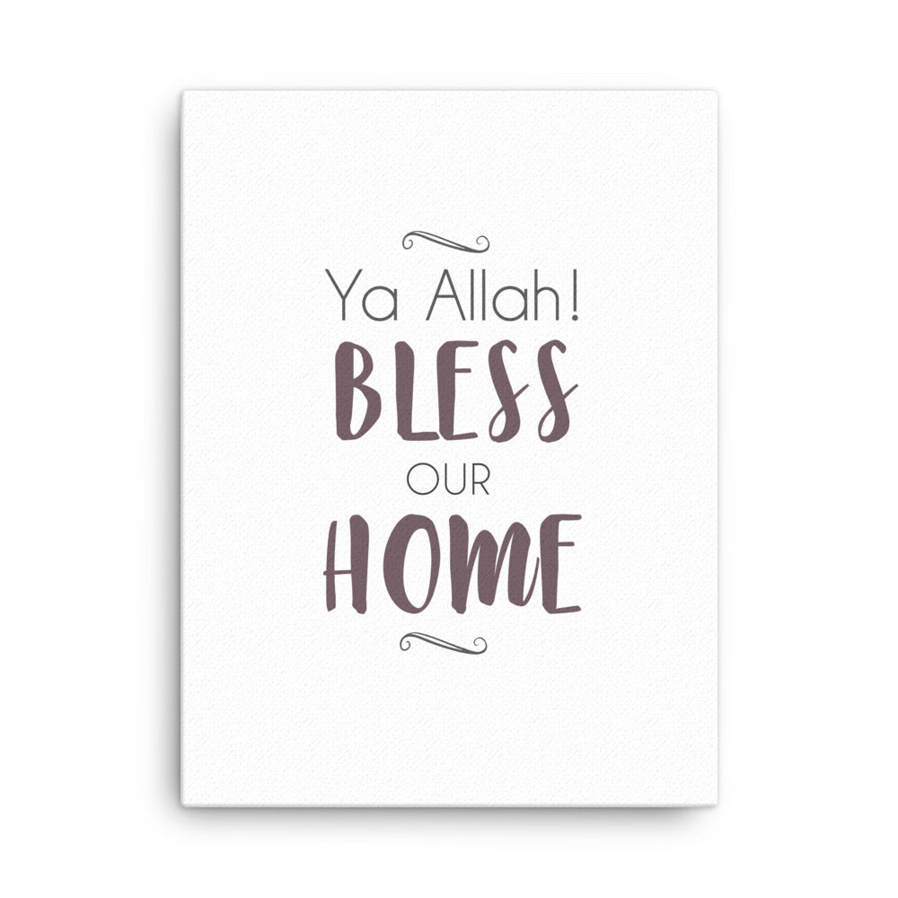 Ya Allah Bless Our Home - Canvas