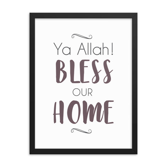Ya Allah Bless Our Home Framed poster