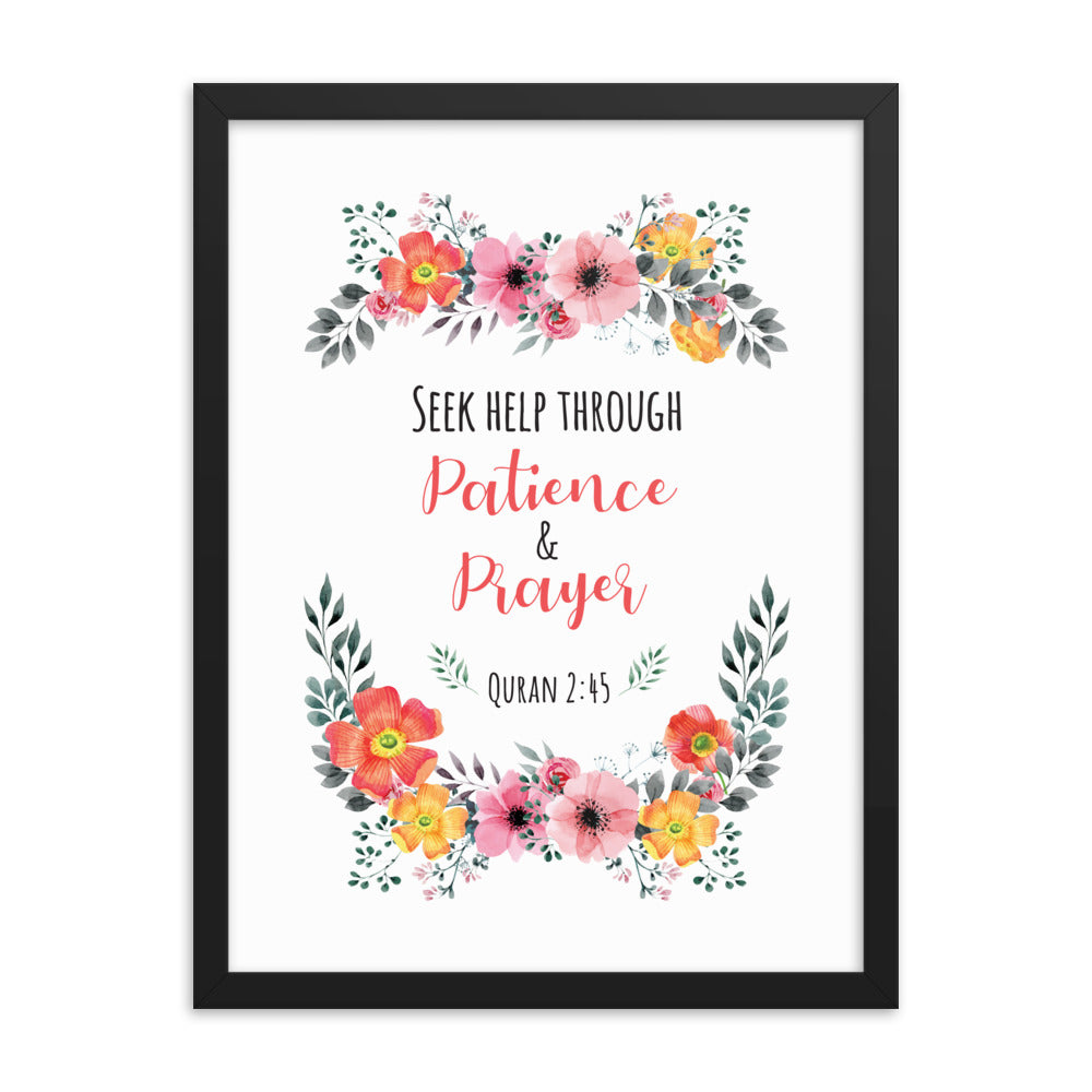 Seek Help Through Patience - Framed poster