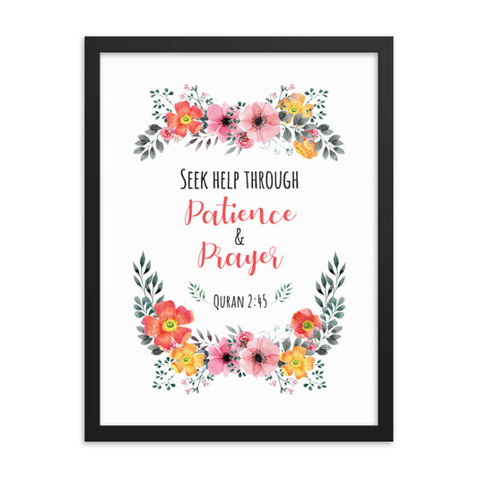 Seek Help Through Patience - Framed poster