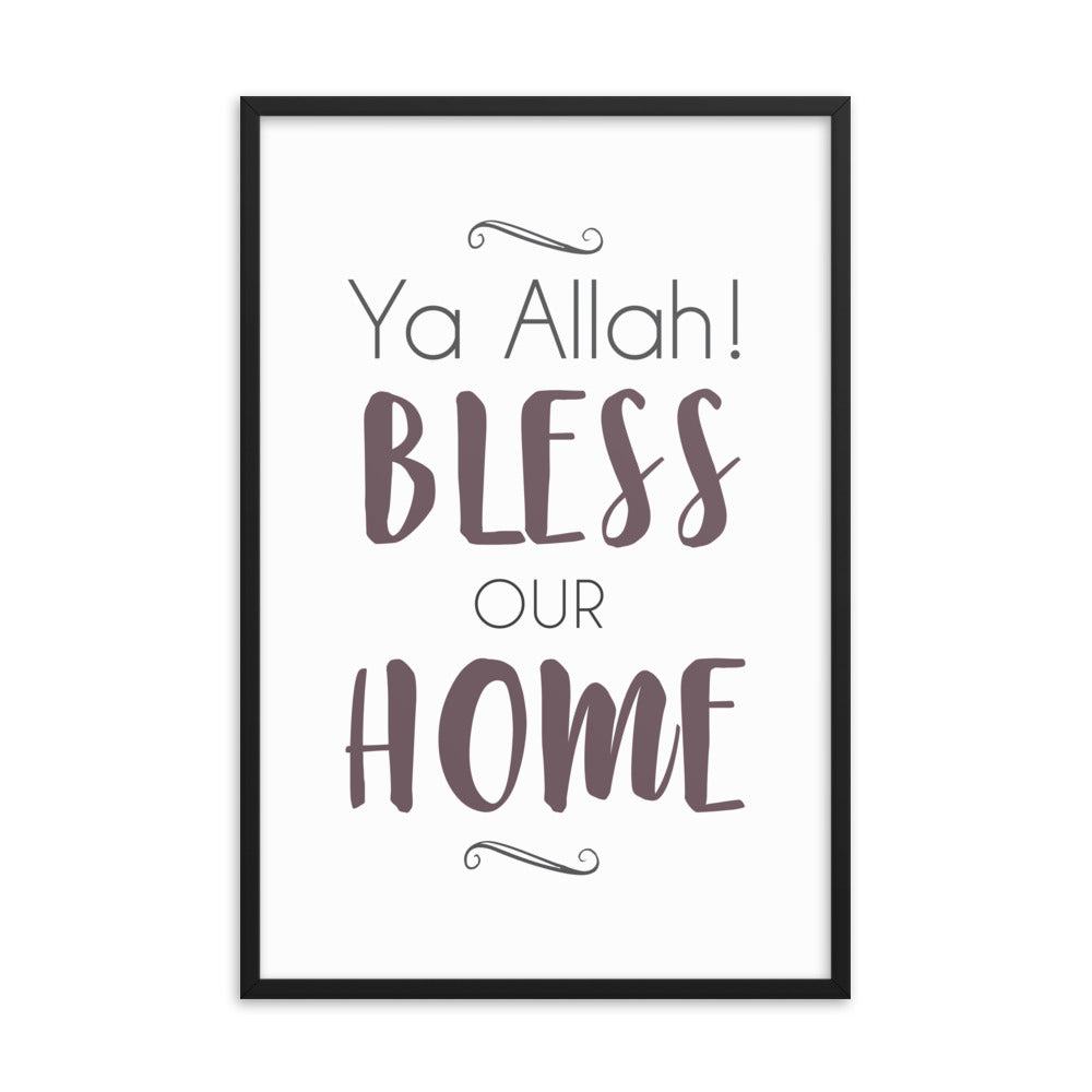 Ya Allah Bless Our Home Framed poster