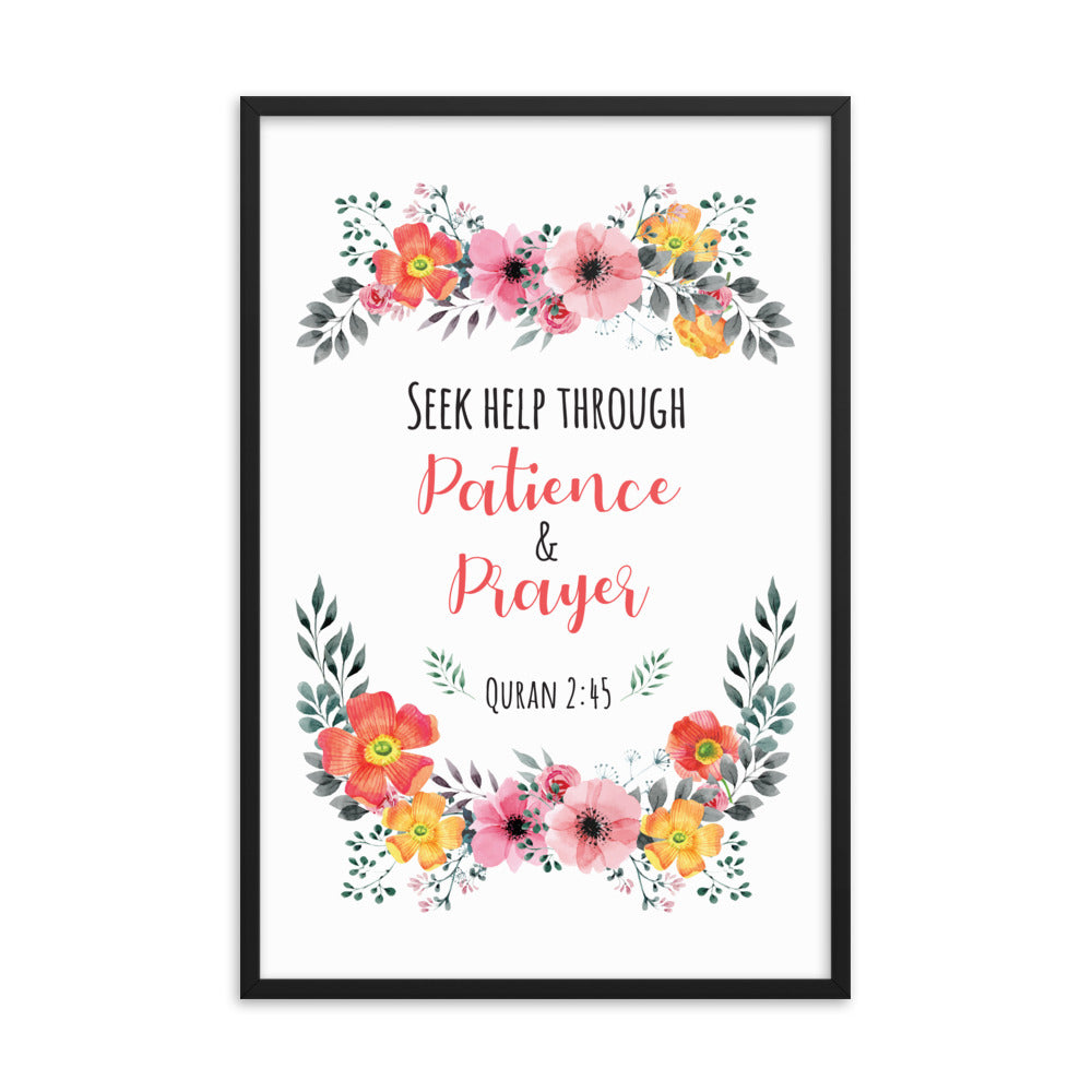Seek Help Through Patience - Framed poster