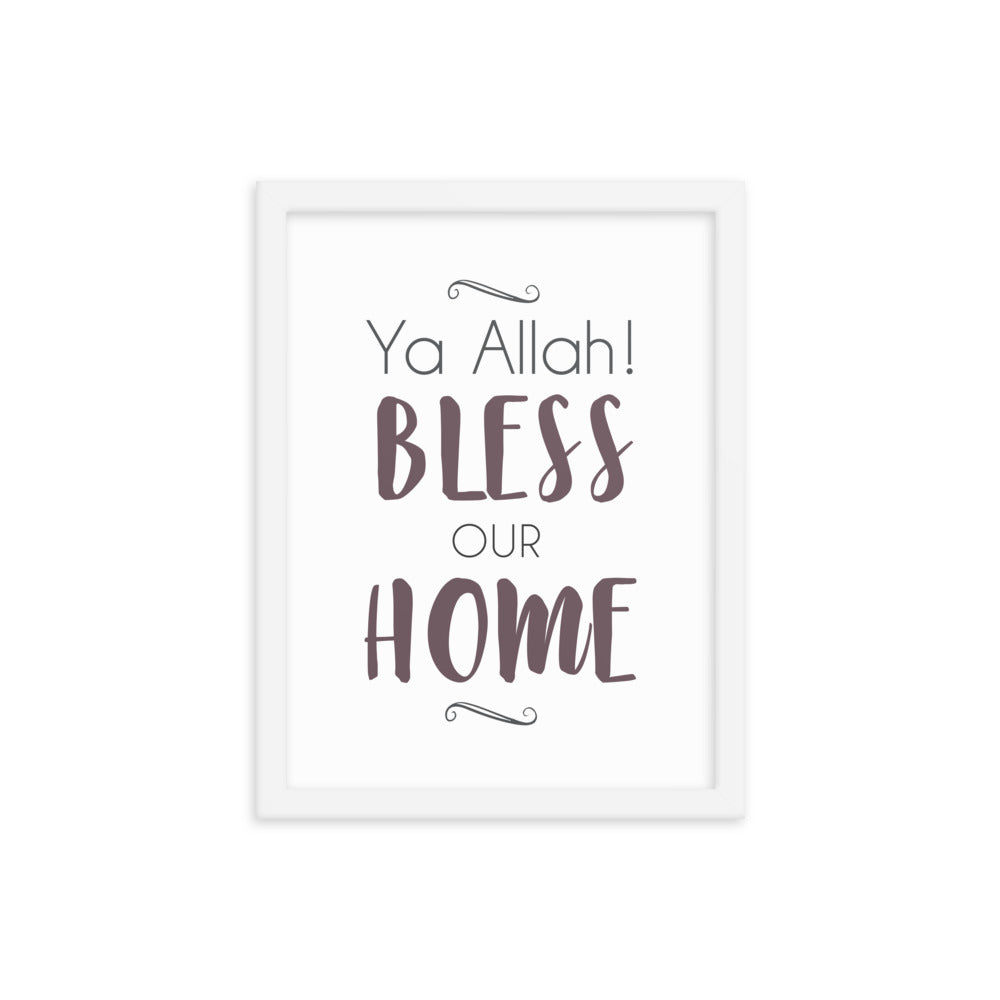 Ya Allah Bless Our Home Framed poster