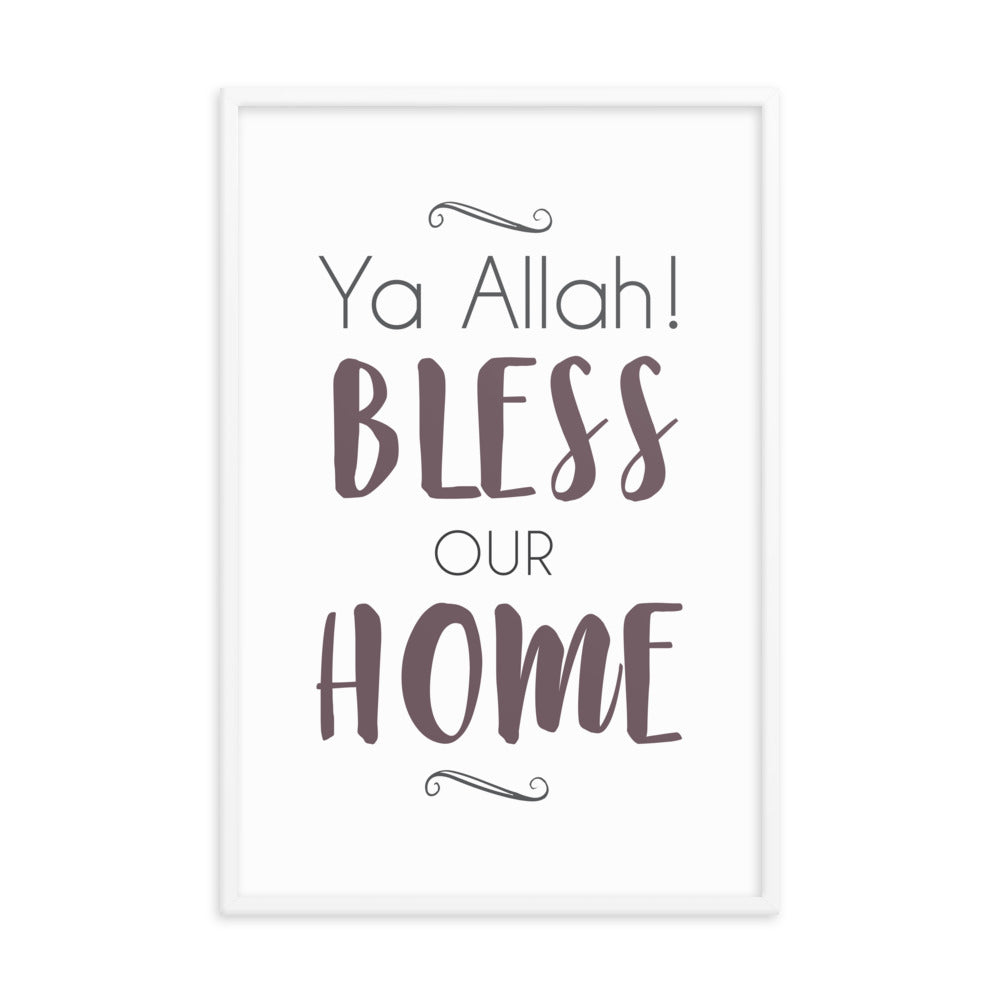Ya Allah Bless Our Home Framed poster