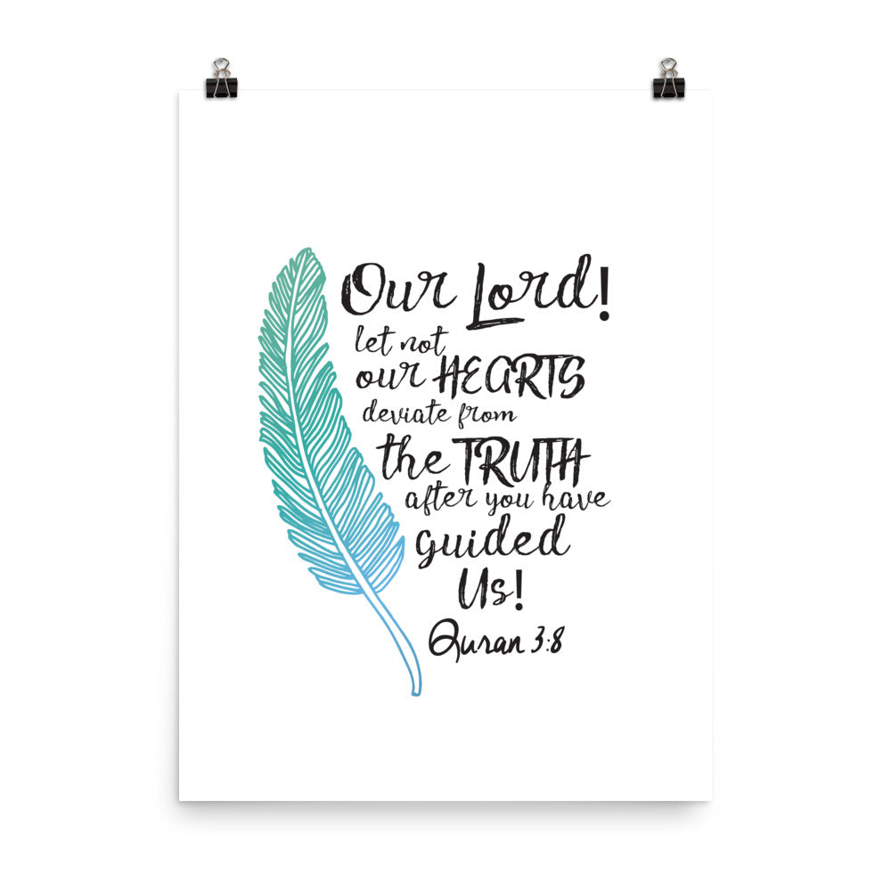 Our Lord Let Not Our Hearts Deviate - Poster