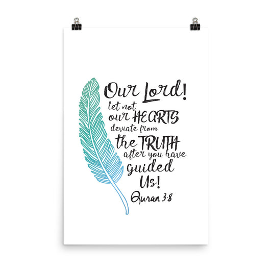 Our Lord Let Not Our Hearts Deviate - Poster