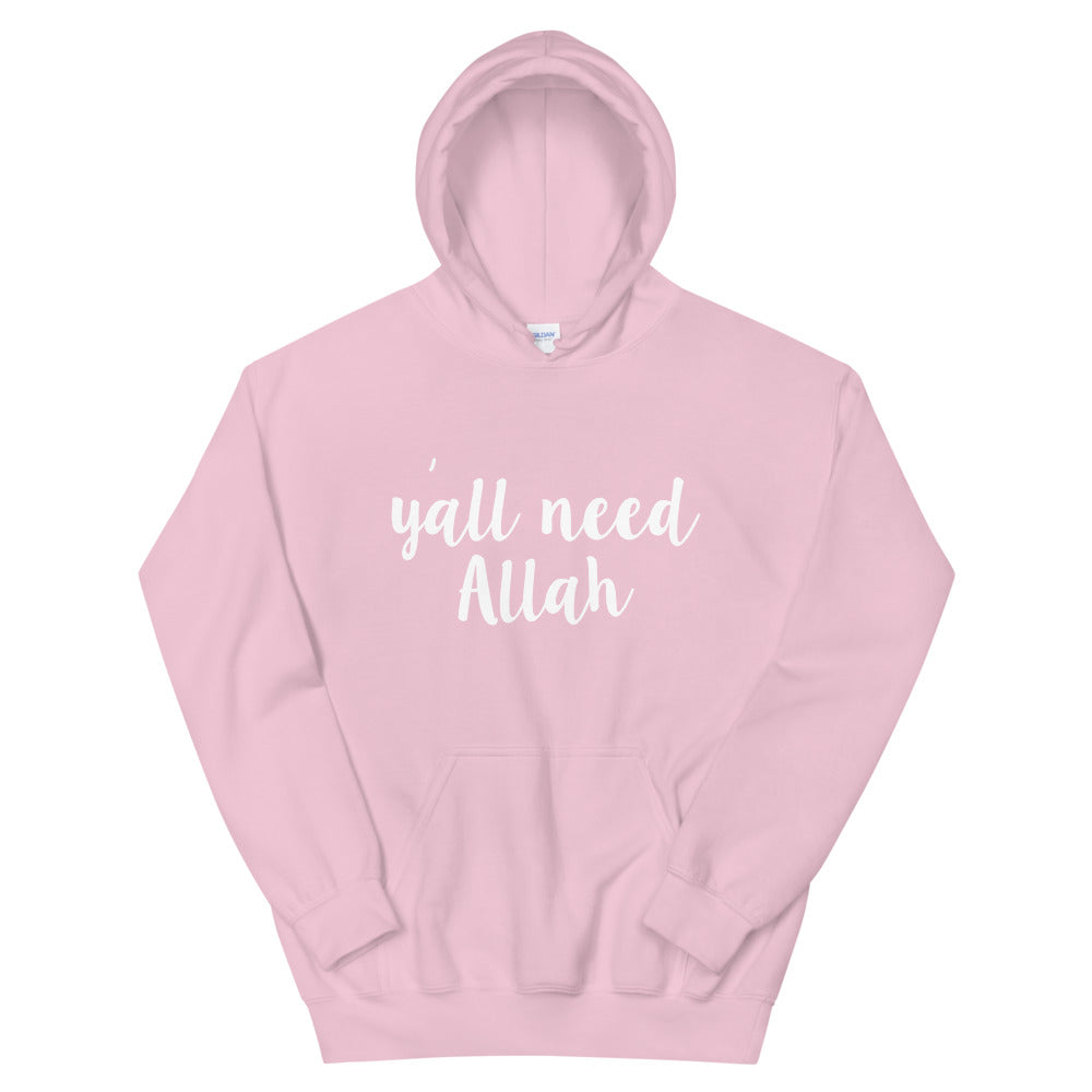 Y'all Need Allah Hoodie