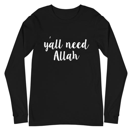 Y'all Need Allah T-Shirt