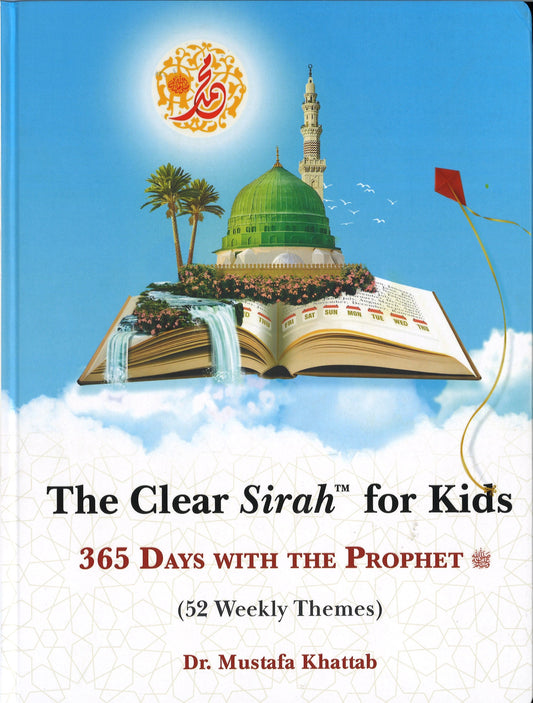 The Clear Sirah™ For Kids - 365 Days With The Prophet ﷺ | Hardcover