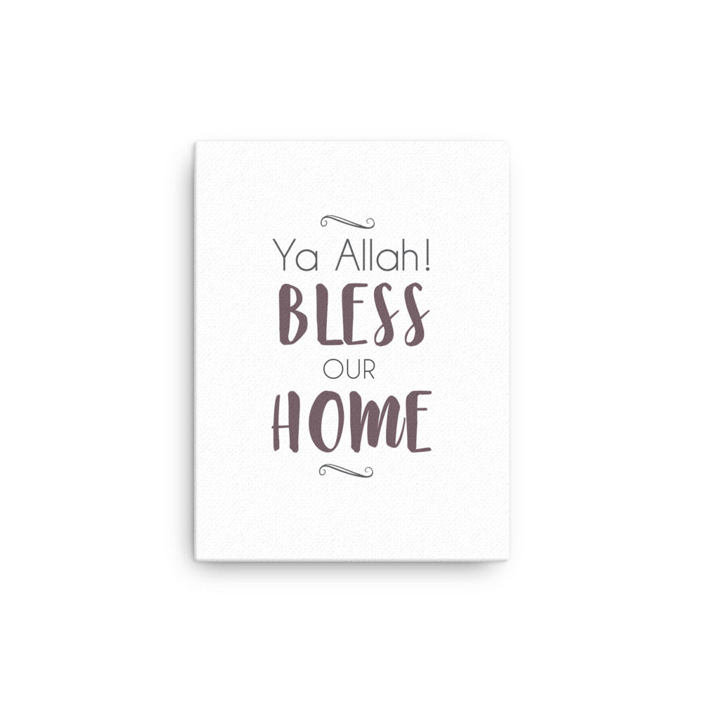 Ya Allah Bless Our Home - Canvas
