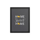Home Sweet Home - Framed poster