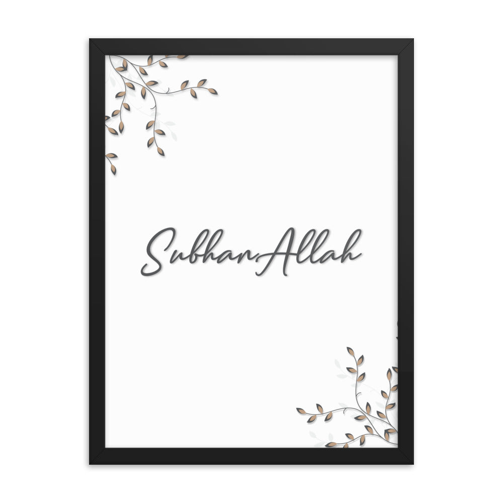 SubhanAllah Alhamdulillah AllahuAkbar -  Framed poster